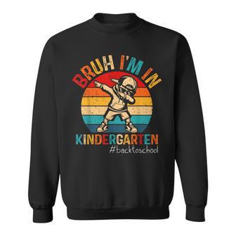 Bruh I'm In Kindergarten Dabbing Boy First Day Of School Sweatshirt - Thegiftio UK