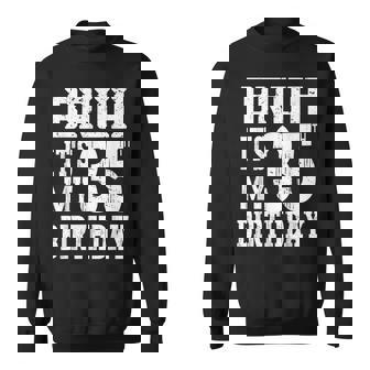 Bruh It's My 35歳の誕生日プレゼント 男性用 35歳 誕生日 スウェットシャツ - Kawaiitshirt