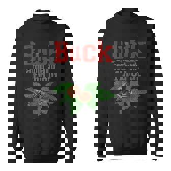 Buck Around And Find Out Ohio Home Buckeye Quote State Sweatshirt | Mazezy