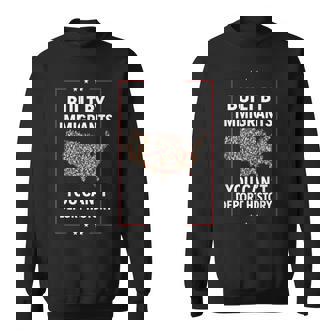 Built By Immigrants You Can't Deport History Abolish Ice Sweatshirt | Mazezy