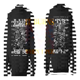 It Burns When I Pee Hard Skeleton Meme Sweatshirt - Thegiftio UK