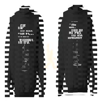 I Can't I Have Plans With Bigfoot Sasquatch Big Foot Sweatshirt | Mazezy