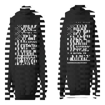 You Can't Tell Me What To Do Daughter Sweatshirt - Monsterry