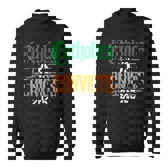 Catholics Vs Convicts 2025 Best College Football Rivalry Sweatshirt | Mazezy