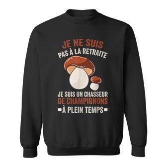 Champignon Cèpes Un Chasseur De Champignons À Plein Temps Sweater e - Cadeauxyz
