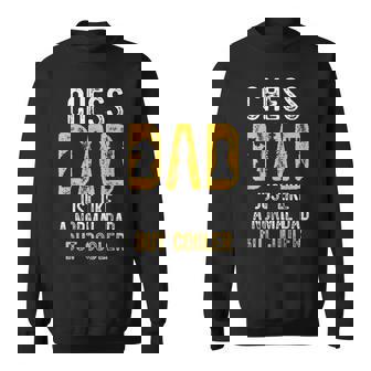 Chess Dad Comme Un Papa Normal Joueur D'échecs Sweater e - Cadeauxyz