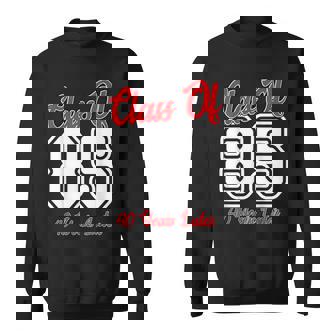 Class Of 1985 40Th Reunion High School College Graduation Sweatshirt - Thegiftio