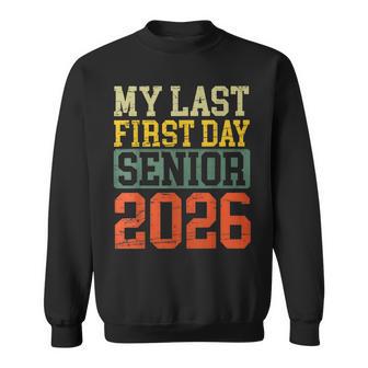 Class Of 2026 My Last First Day Senior Back To School Sweatshirt - Thegiftio UK