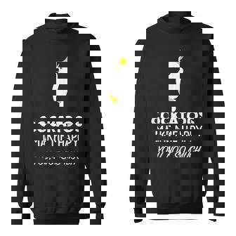 Cockatoos Make Me Happy Cockatoo スウェットシャツ - Kawaiitshirt