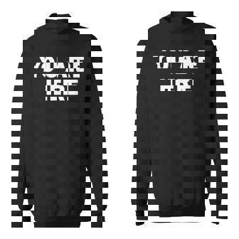 Cool You Are Here トレンディでシンプルな言葉のデザイン スウェットシャツ - Kawaiitshirt