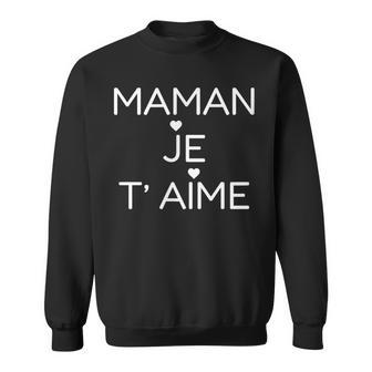Cute Maman Je T'aime French Language Love Heart Sweatshirt - Monsterry