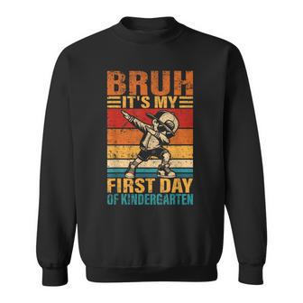 Dabbing Boy Bruh It's My First Day Of Kindergarten Sweatshirt - Thegiftio UK