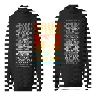 Dabbing Boy Bruh It's My Last Day Of Kindergarten Sweatshirt - Thegiftio