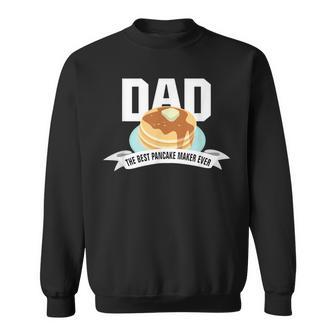 Dad Best Pancake Maker Ever Father's Day Sweatshirt - Thegiftio UK