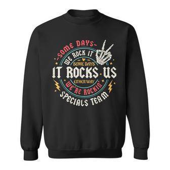 Some Days We Rock It Specials Team Pe Back To School Sweatshirt - Thegiftio UK