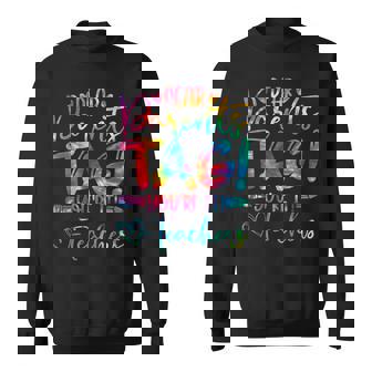 Dear Parents Tag You're It Love Teachers Tie Dye Sweatshirt - Monsterry
