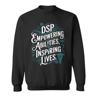 Direct Support Professional Appreciation Quotes Dsp Week Sweatshirt - Thegiftio UK