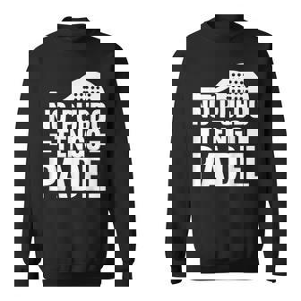 Divertido Jugador Padel No Puedo Tengo Padel Padelista Camisa de entrenamiento - Regaloses