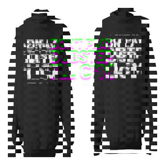 Don't Play Dubstep Edm Music Dj Rave Techno Party Sweatshirt - Thegiftio