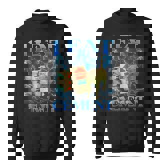 I Eat Cement Cat Meme I Eat Cement Sweatshirt - Monsterry