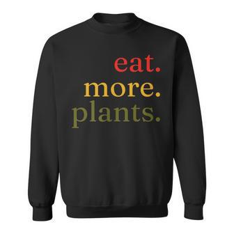 Eat More Plants Wfpb Vegan Vegetarian Plant-Based Sweatshirt - Thegiftio UK