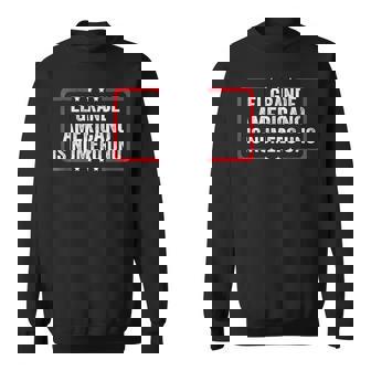 El Grande Americano Is Numero Uno Sweatshirt - Monsterry