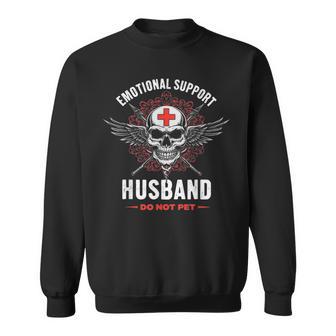 Emotional Husband Do Not Pet Support Sweatshirt - Thegiftio UK