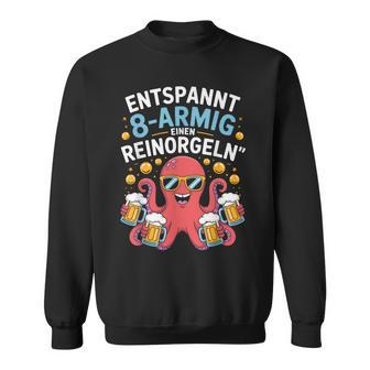 Entspannt 8-Armig Einen Reinorgeln Lustig Trinken Party Sweatshirt - Geschenkecke