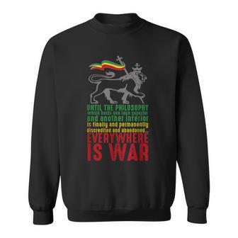 Everywhere Is War ハイレ・セラシエ演説 ユダのライオン レゲエ スウェットシャツ - Kawaiitshirt