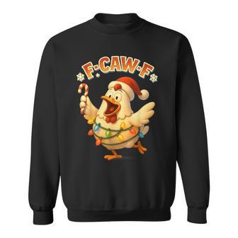 F-Caw-F Huhn Lustigarkasmus Ironie Weihnachten F-Caw-F Sweatshirt - Geschenkecke