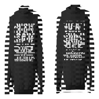 Father's Day You Can't Scare Me I Have Two Daughters Sweatshirt - Monsterry