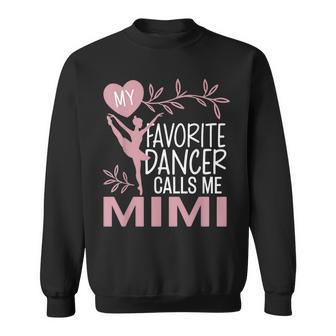 My Favorite Dancer Calls Me Mimi Ballet Dancer Sweatshirt - Thegiftio UK