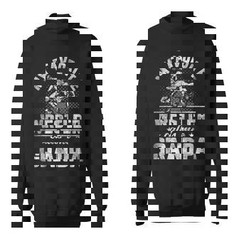 My Favorite Wrestler Calls Me Grandpa Father's Day Sweatshirt - Thegiftio