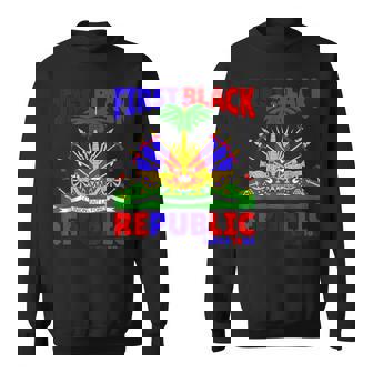 First Black Republic Since 1804 Haiti Haitian Flag Day Sweatshirt | Mazezy