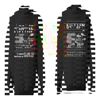 First Teach Then Beach I Am Earning A Summer Break Teachers Sweatshirt - Thegiftio UK