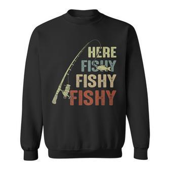 Here Fishy Fishy Fishy Fishing Angler Deep Sea Fishing Sweatshirt | Seseable UK