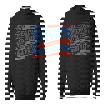 Fourth 4Th Of July Stop Pretending Your Racism Is Patriotism Sweatshirt - Monsterry