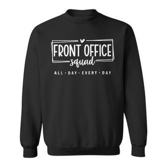 Front Office Squad Back To School Happy First Day Of School Sweatshirt - Thegiftio UK