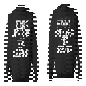 Fuck My Life To Death Divertido Dichoarcástico Humor Novedad Camisa de entrenamiento - Regaloses