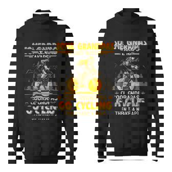 Grandpas Go Cycling For Cyclist Bicycle Riding Sweatshirt - Thegiftio