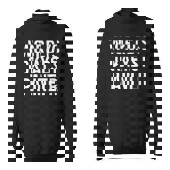 Painting Painter World's Okayest Painter スウェットシャツ - Kawaiitshirt