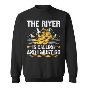 The River Is Calling Water Rafting 川 ラフティング スウェットシャツ - Kawaiitshirt