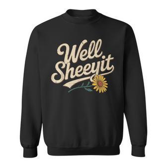 Well Sheeyit Sweatshirt - Thegiftio UK