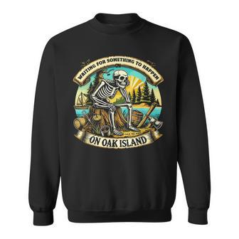 Skeleton Waiting Something To Happen On Oak Island Sweatshirt - Thegiftio UK