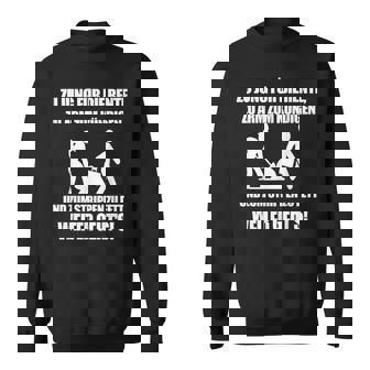 Zu Jung Für Die Rente Zu Arm Zum Kündigen Zu Jung Sweatshirt - Seseable