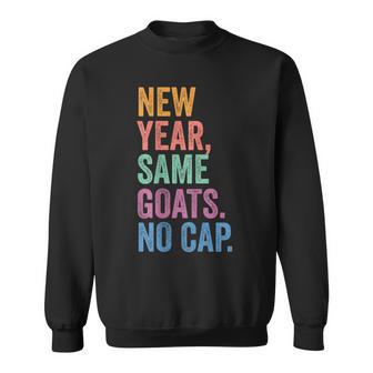 Gen Z Alpha Back To School New Year Same Goats No Cap Sweatshirt - Thegiftio UK
