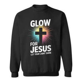 Glow For Jesus Let Your Light Shine Sweatshirt - Thegiftio UK