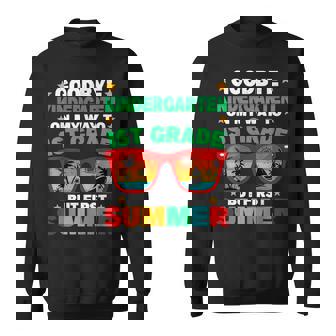 Goodbye Kindergarten First Summer Graduation Last Day Boys Sweatshirt - Monsterry