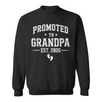 Grandpa Est 2026 Promoted To Grandpa Est 2026 Sweatshirt - Thegiftio UK