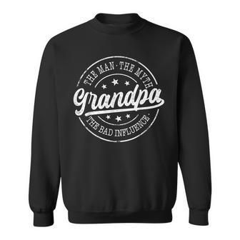 Grandpa The Man The Myth The Bad Influence Emblem Sweatshirt - Thegiftio UK